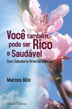 Você também pode ser rico e saudável com sabedoria oriental milenar