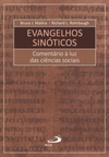 Evangelhos sinóticos: comentário à luz das ciências sociais