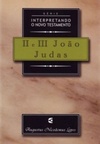II e III João e Judas - Série Interpretando o Novo Testamento