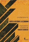 Entre a história e a economia: o pensamento econômico de Roberto Simonsen