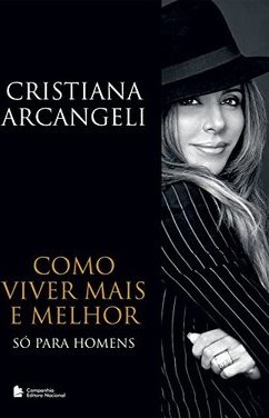 Como Viver Mais e Melhor : Só Para Homens