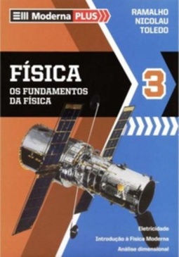 Física - Os Fundamentos da Física 3 (Moderna Plus #3)