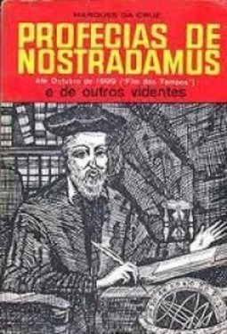  PROFECIAS DE NOSTRADAMUS:ATE OUTUBRO DE 1999