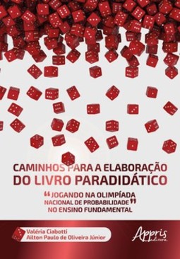 Caminhos para a elaboração do livro paradidático “jogando na olimpíada nacional de probabilidade” no ensino fundamental