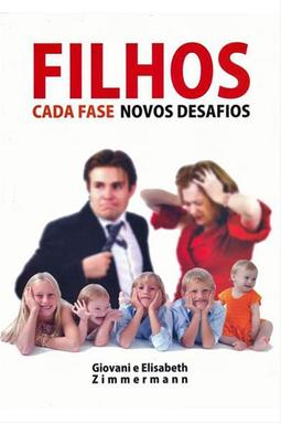 Filhos Cada Fase Novos Desafios