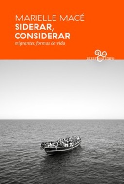 Siderar, considerar: migrantes, formas de vida