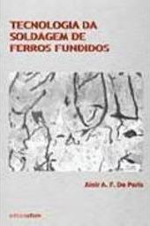 Tecnologia da Soldagem de Ferros Fundidos
