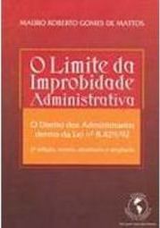 O Limite da Improbidade Administrativa