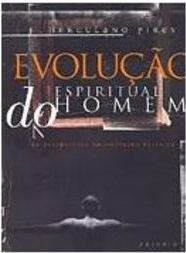 Evolução Espiritual do Homem: Na Perspectiva da Doutrina Espírita