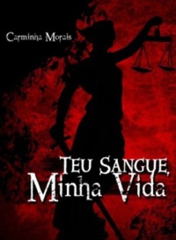 Teu Sangue, Minha Vida