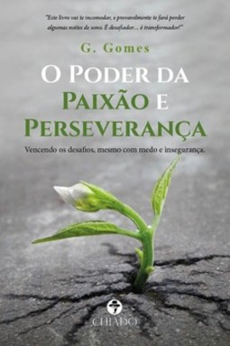 O poder da paixão e perseverança
