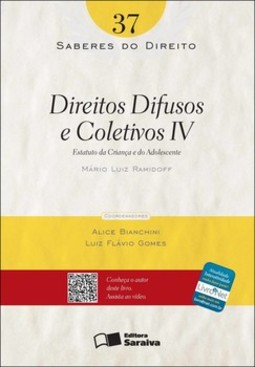 Direitos difusos e coletivos IV: estatuto da criança e do adolescente