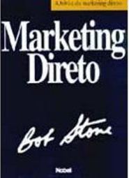 Marketing Direto: a Bíblia do Marketing Direto