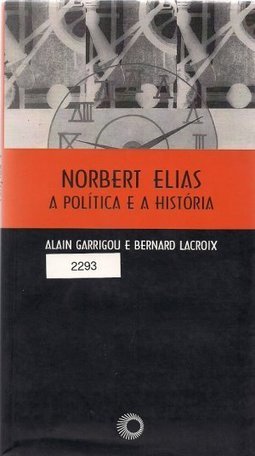Norbert Elias: a Política e a História