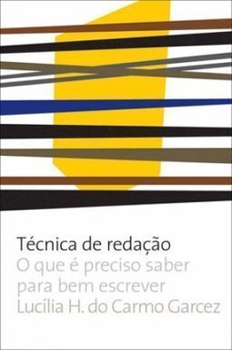 Técnica de Redação: o que é Preciso Saber para Bem Escrever