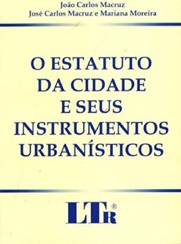O Estatuto da Cidade e Seus Instrumentos Urbanístico