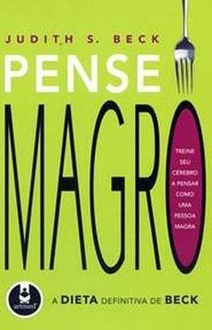 Pense Magro - A Dieta Definitiva De Beck