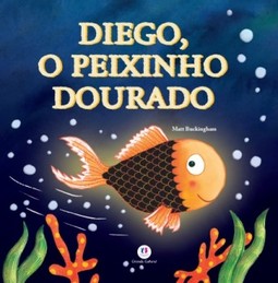 Diego, o peixinho dourado