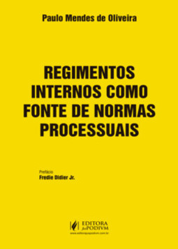 Regimentos internos como fonte de normas processuais