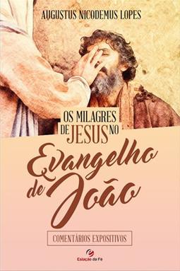 Os Milagres de Jesus no Evangelho de João