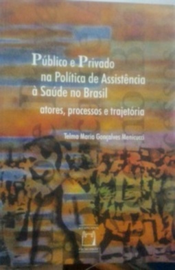 Público e Privado na Política de Assistência à Saúde no Brasil