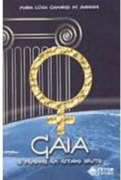 Gaia: o Feminino em Estado Bruto