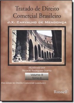 Tratado de Direito Comercial Brasileiro - vol. 3