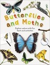 Butterflies and Moths: Explore Nature with Fun Facts and Activities