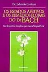 O Estados Afetivos e os Remédios Florais Dr. Bach
