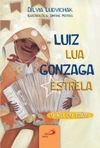 Luiz Lua Gonzaga Estrela: o rei do baião