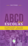 ABCD das escolas: automutilação, bullying, conectividade, depressão