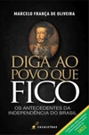 Diga ao povo que fico