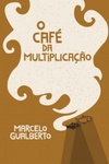O café da multiplicação