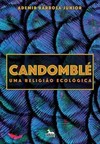 Candomblé: uma religião ecológica