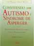 Convivendo com Autismo e Síndrome de Asperger