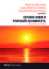 Estudos sobre o português do nordeste: língua, lugar e sociedade