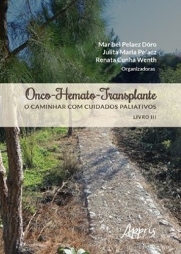 Onco-hemato-transplante: o caminhar com cuidados paliativos