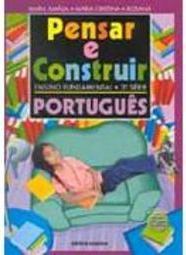 Pensar e Construir: Português - 3 série - 1 grau