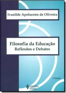 Filosofia Da Educacao Reflexoes E Debates