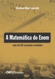 Matematica Do Enem, A Mais De 110 Exercicios Resolvidos