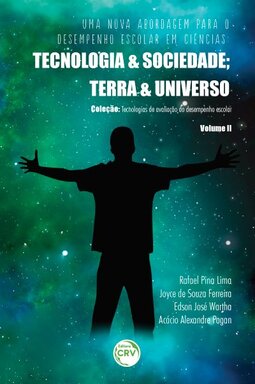 Uma nova abordagem para o desempenho escolar em ciências: tecnologia e sociedade; terra e universo