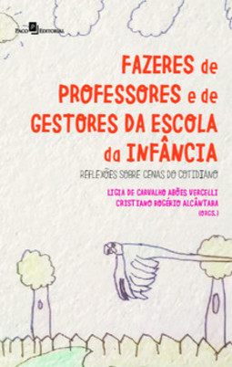 Fazeres de professores e de gestores da escola da infância: reflexões sobre cenas do cotidiano