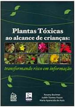 PLANTAS TÓXICAS AO ALCANCE DE CRIANÇAS: TRANSFORMANDO RISCO EM INFORMAÇÃO