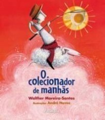 O Colecionador de Manhãs