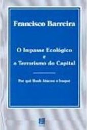 O Impasse Ecológico e o Terrorismo do Capital
