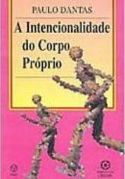 Intencionalidade do Corpo Próprio, A - Importado