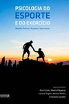 Psicologia do Esporte e do Exercício: modelos teóricos, pesquisa e intervenção
