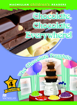 Chocolate, chocolate, everywhere / the chocolate fountain