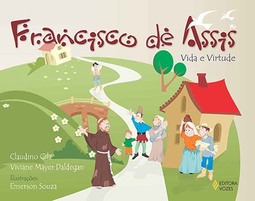 Francisco de Assis: vida e virtude