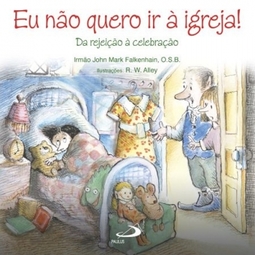 Eu não quero ir à igreja!